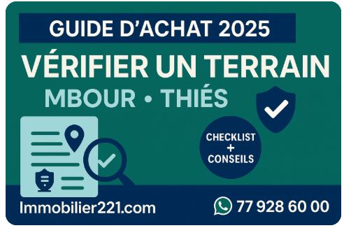 Vérifier un terrain à Mbour/Thiès après les annulations : le guide pratique 2025 (Immobilier221)