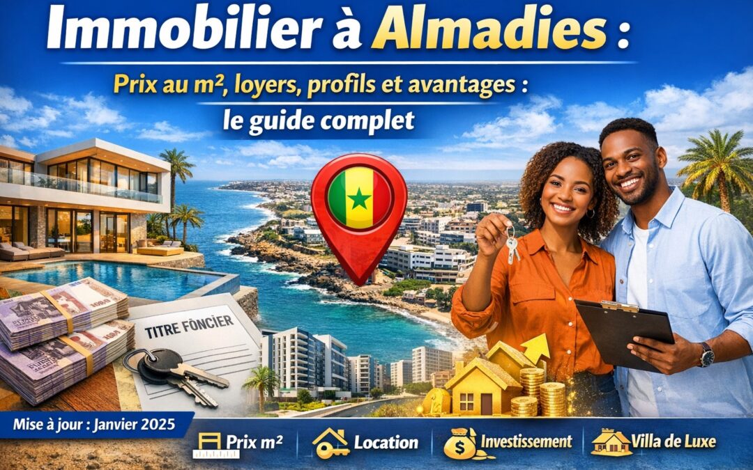 Immobilier à Almadies : Prix au m², loyers, profils et avantages : le guide complet.
