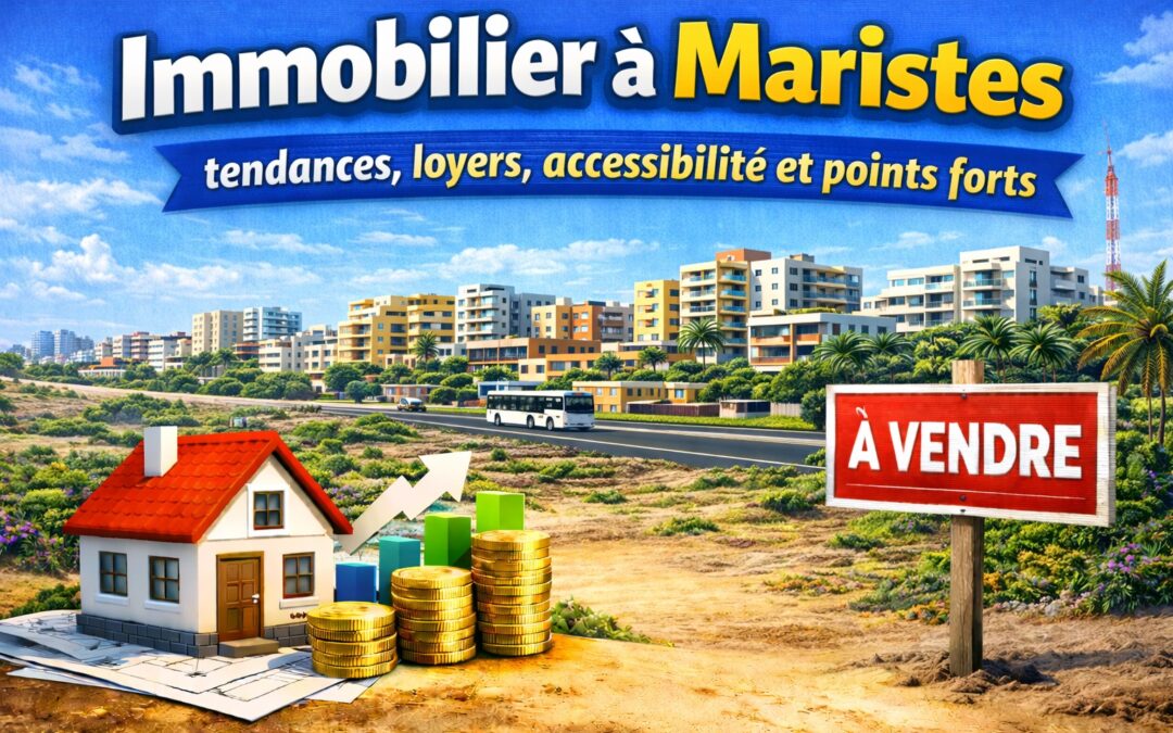 Immobilier à Maristes : tendances, loyers, accessibilité et points forts