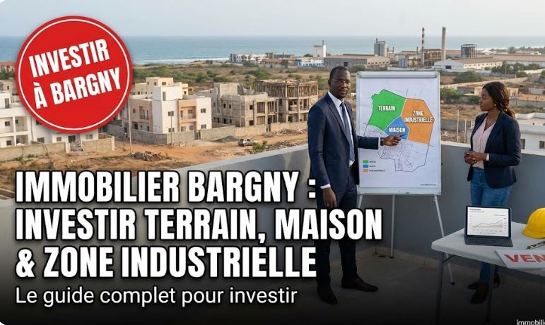 Immobilier Bargny : Investir Terrain, Maison & Zone Industrielle